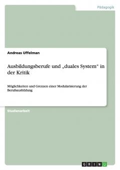 Ausbildungsberufe und „duales System in der Kritik