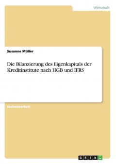 Die Bilanzierung des Eigenkapitals der Kreditinstitute nach HGB und IFRS