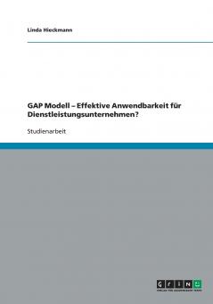 GAP Modell - Effektive Anwendbarkeit für Dienstleistungsunternehmen?