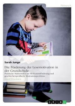 Die Förderung der Lesemotivation in der Grundschule