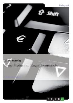 Neue Medien im Englischunterricht