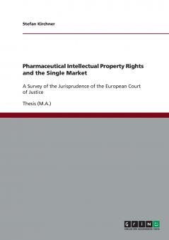 Pharmaceutical Intellectual Property Rights and the Single Market