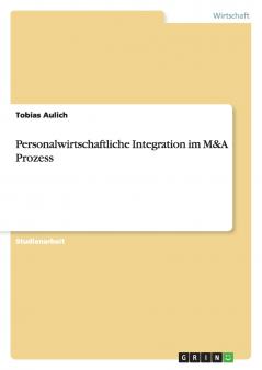 Personalwirtschaftliche Integration im M&A Prozess