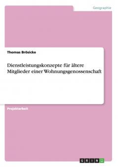 Dienstleistungskonzepte für ältere Mitglieder einer Wohnungsgenossenschaft