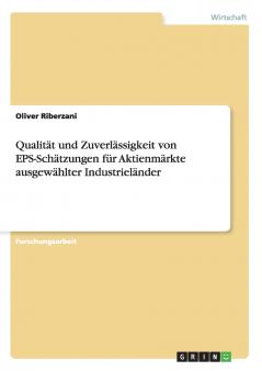 Qualität und Zuverlässigkeit von EPS-Schätzungen für Aktienmärkte ausgewählter Industrieländer