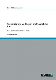 Globalisierung und Armut am Beispiel des Iran