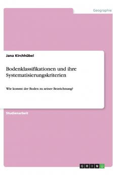 Bodenklassifikationen und ihre Systematisierungskriterien