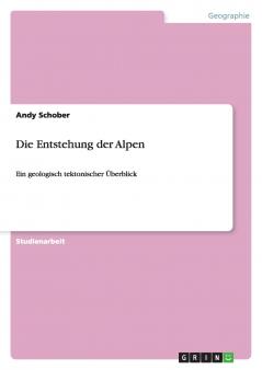 Die Entstehung der Alpen