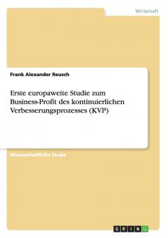 Erste europaweite Studie zum Business-Profit des kontinuierlichen Verbesserungsprozesses (KVP)
