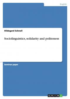 Sociolinguistics solidarity and politeness