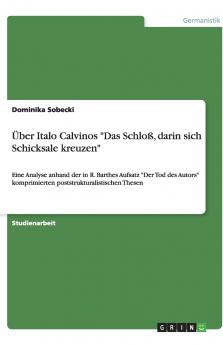 Über Italo Calvinos Das Schloß darin sich Schicksale kreuzen