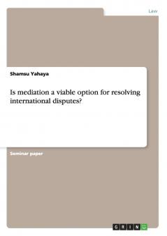 Is mediation a viable option for resolving international disputes?