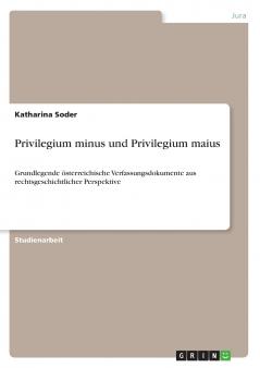 Privilegium minus und Privilegium maius