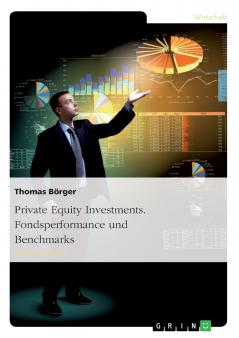 Private Equity Investments. Fondsperformance und Benchmarks