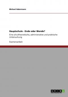 Hauptschule - Ende oder Wende?