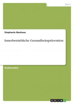Innerbetriebliche Gesundheitspr��vention