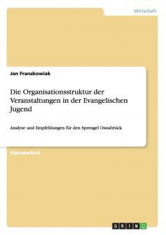 Die Organisationsstruktur der Veranstaltungen in der Evangelischen Jugend