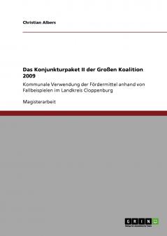 Das Konjunkturpaket II der Großen Koalition 2009