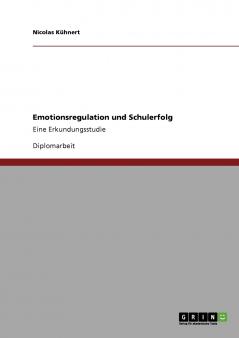 Emotionsregulation und Schulerfolg