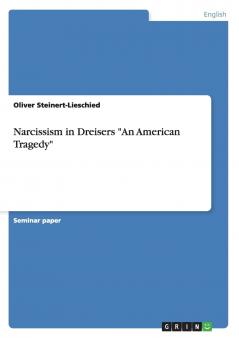 Narcissism in Dreisers An American Tragedy