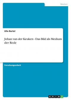 Johan van der Keuken - Das Bild als Medium der Rede
