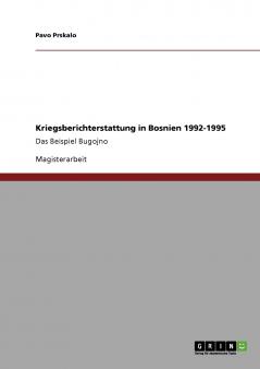 Kriegsberichterstattung in Bosnien 1992-1995