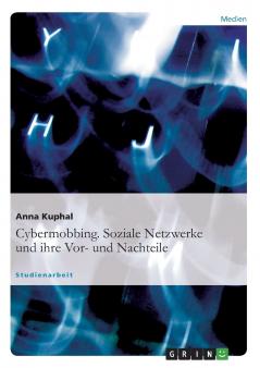 Cybermobbing. Soziale Netzwerke und ihre Vor- und Nachteile