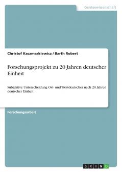 Forschungsprojekt zu 20 Jahren deutscher Einheit