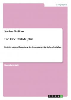 Die Idee Philadelphia