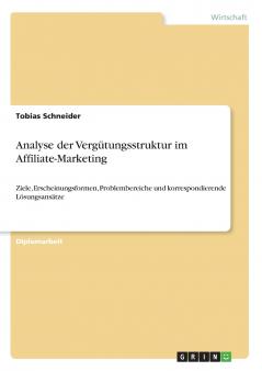 Analyse der Vergütungsstruktur im Affiliate-Marketing