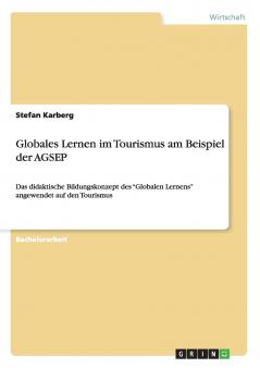 Globales Lernen im Tourismus am Beispiel der AGSEP
