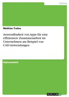 Anwendbarkeit von Apps für eine effizientere Zusammenarbeit im Unternehmen am Beispiel von CAD-Anwendungen