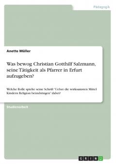 Was bewog Christian Gotthilf Salzmann seine Tätigkeit als Pfarrer in Erfurt aufzugeben?