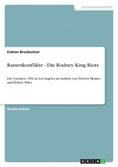 Rassenkonflikte - Die Rodney King Riots