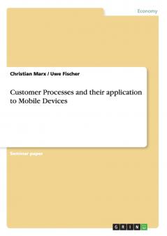 Customer Processes and their application to Mobile Devices