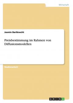 Preisbestimmung im Rahmen von Diffusionsmodellen