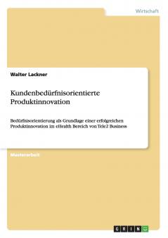 Kundenbedürfnisorientierte Produktinnovation