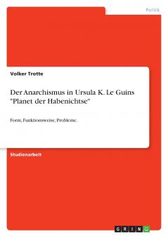 Der Anarchismus in Ursula K. Le Guins Planet der Habenichtse