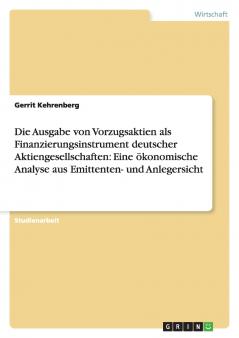Die Ausgabe von Vorzugsaktien als Finanzierungsinstrument deutscher Aktiengesellschaften