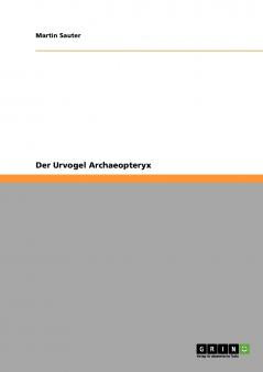 Der Urvogel Archaeopteryx