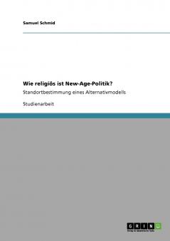 Wie religiös ist New-Age-Politik?