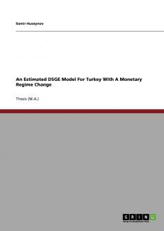 An Estimated DSGE Model For Turkey With A Monetary Regime Change
