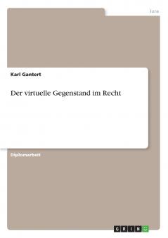 Der virtuelle Gegenstand im Recht