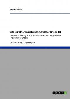 Erfolgsfaktoren unternehmerischer Krisen-PR