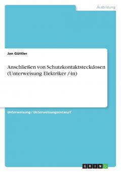 Anschließen von Schutzkontaktsteckdosen (Unterweisung Elektriker /-in)