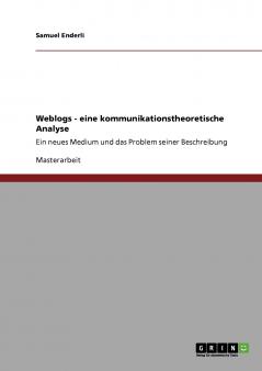 Weblogs. Eine kommunikationstheoretische Analyse
