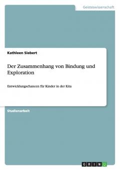 Der Zusammenhang von Bindung und Exploration