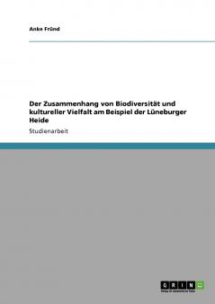 Der Zusammenhang von Biodiversität und kultureller Vielfalt am Beispiel der Lüneburger Heide