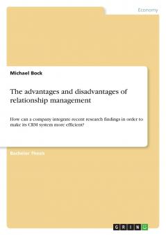 The advantages and disadvantages of relationship management