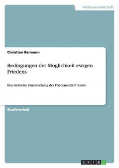 Bedingungen der Möglichkeit ewigen Friedens